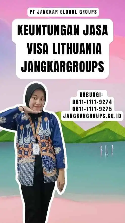 Keuntungan Jasa Visa Lithuania Jangkargroups