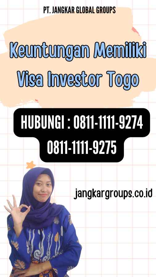 Keuntungan Memiliki Visa Investor Togo