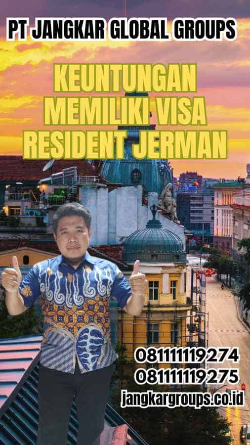 Keuntungan Memiliki Visa Resident Jerman