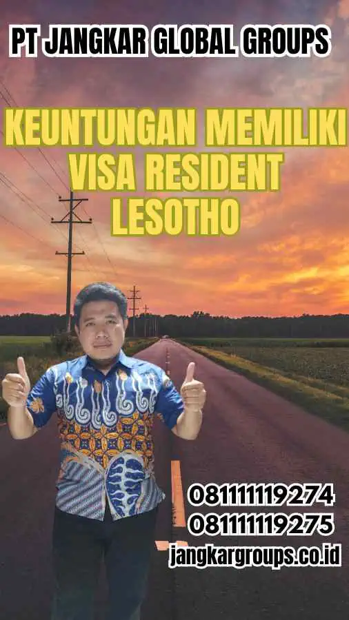 Keuntungan Memiliki Visa Resident Lesotho