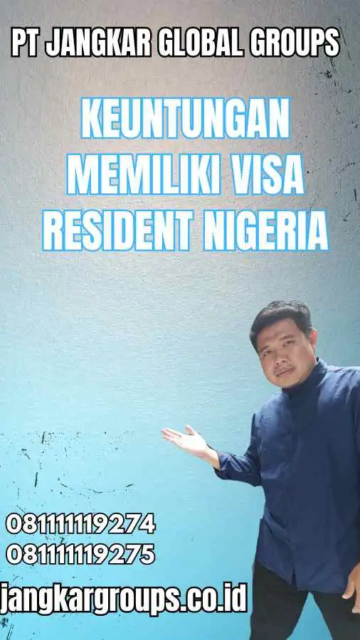 Keuntungan Memiliki Visa Resident Nigeria