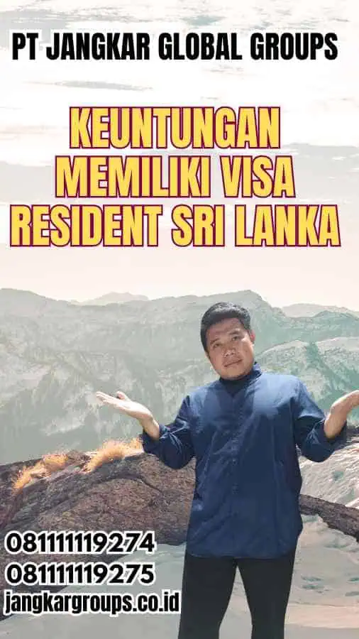 Keuntungan Memiliki Visa Resident Sri Lanka