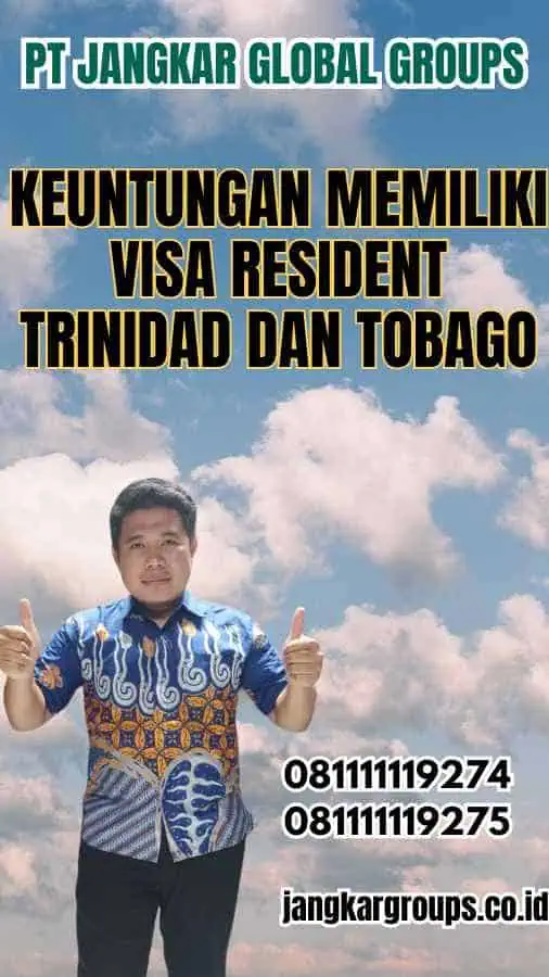 Keuntungan Memiliki Visa Resident Trinidad dan Tobago