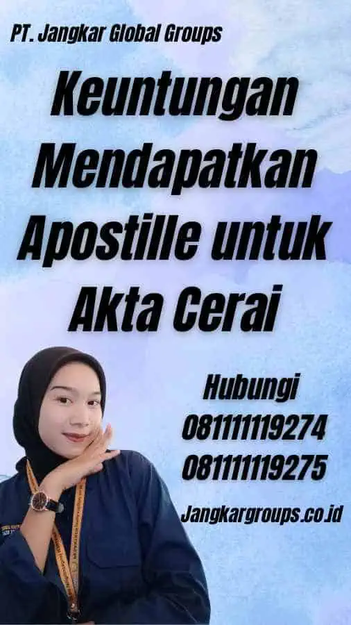 Keuntungan Mendapatkan Apostille untuk Akta Cerai