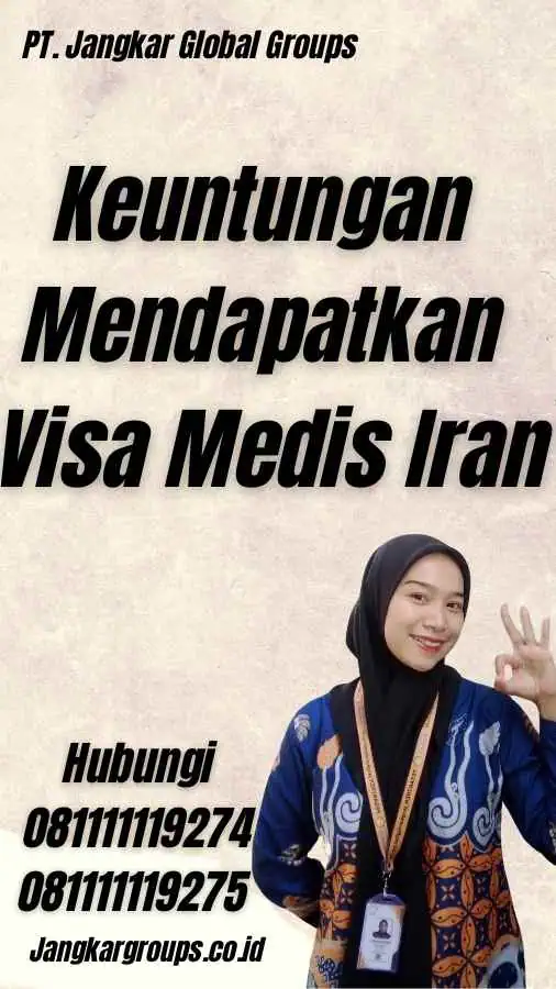 Keuntungan Mendapatkan Visa Medis Iran