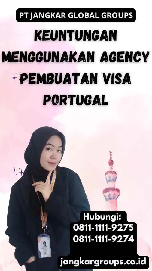 Keuntungan Menggunakan Agency Pembuatan Visa Portugal