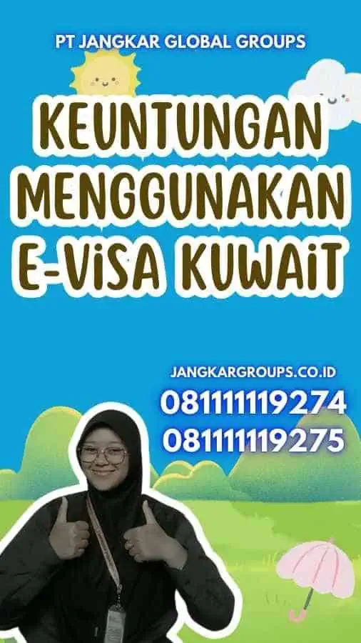 Keuntungan Menggunakan Electronic Visa Kuwait