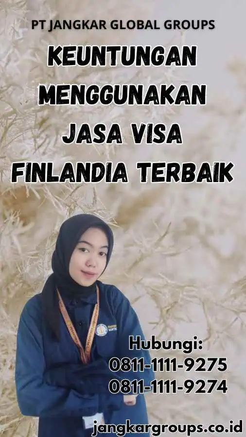 Keuntungan Menggunakan Jasa Visa Finlandia Terbaik