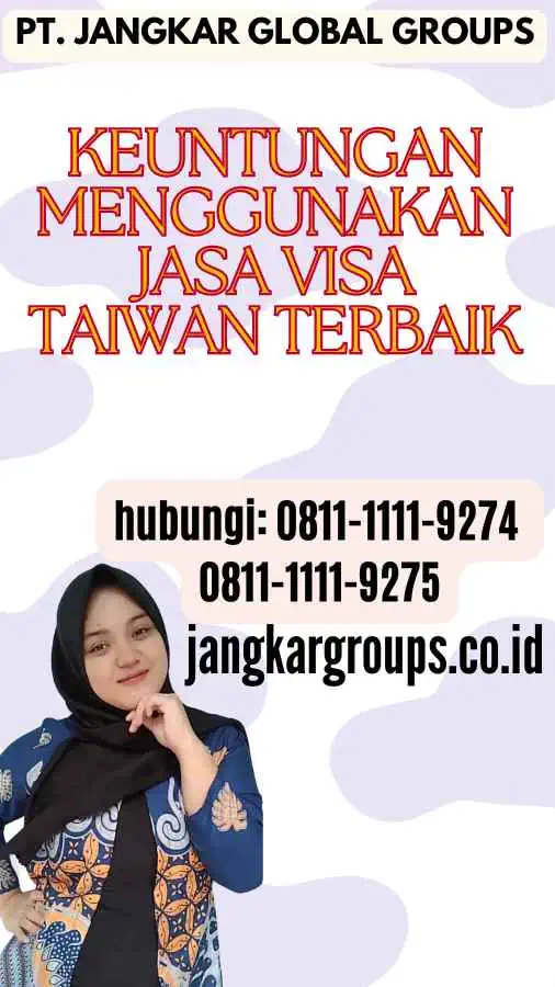 Keuntungan Menggunakan Jasa Visa Taiwan Terbaik