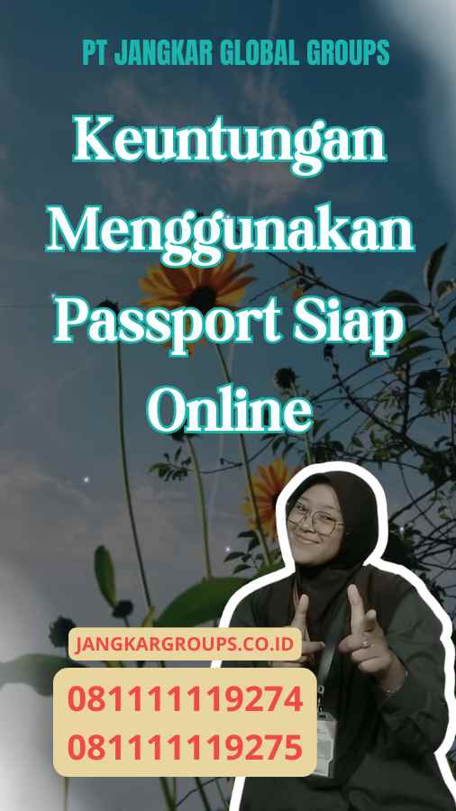 Keuntungan Menggunakan Passport Siap Online