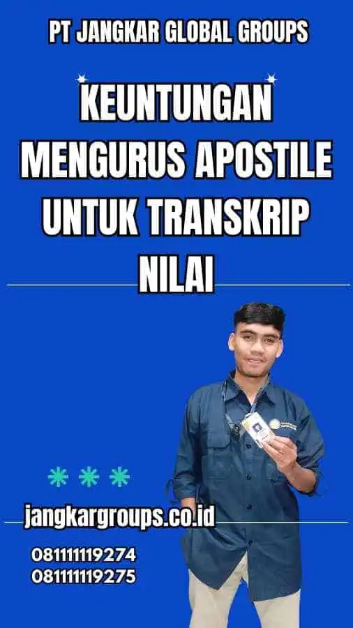 Keuntungan Mengurus Apostile untuk Transkrip Nilai