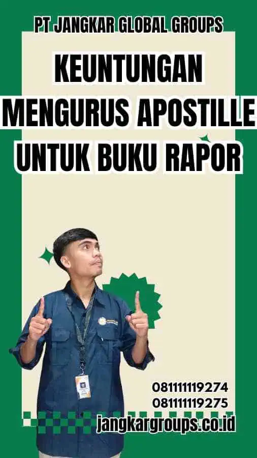 Keuntungan Mengurus Apostille untuk Buku Rapor