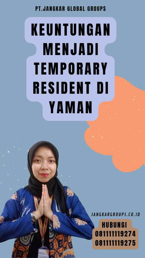 Keuntungan Menjadi Temporary Resident di Yaman