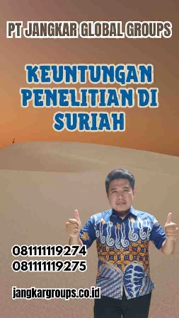 Keuntungan Penelitian di Suriah