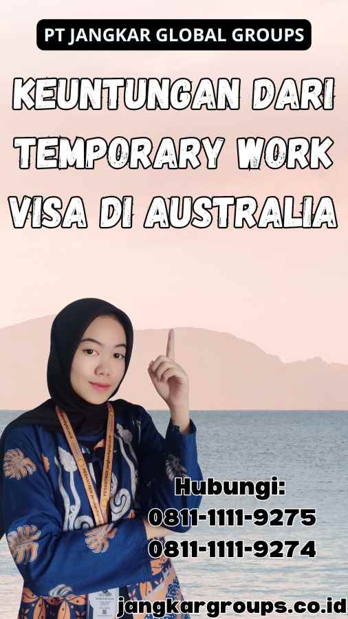 Keuntungan dari Temporary Work Visa di Australia