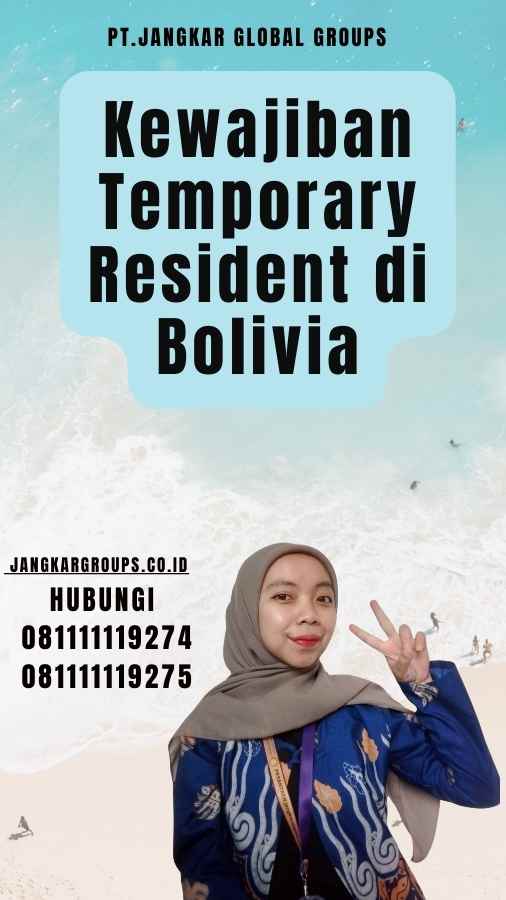 Kewajiban Temporary Resident di Bolivia