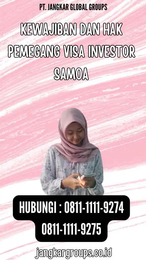 Kewajiban dan Hak Pemegang Visa Investor Samoa