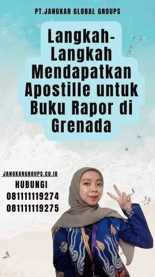 Langkah-Langkah Mendapatkan Apostille untuk Buku Rapor di Grenada