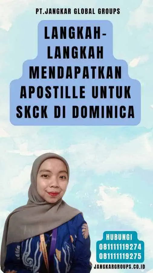 Langkah-Langkah Mendapatkan Apostille untuk SKCK di Dominica