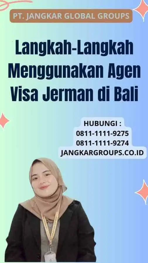 Langkah-Langkah Menggunakan Agen Visa Jerman di Bali