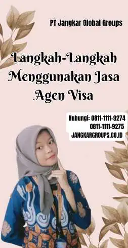 Langkah-Langkah Menggunakan Jasa Agen Visa