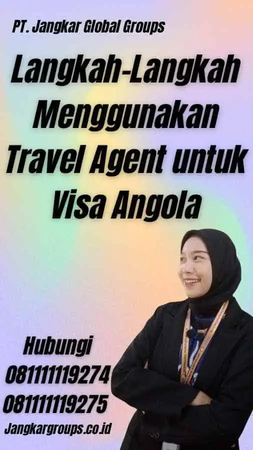 Langkah-Langkah Menggunakan Travel Agent untuk Visa Angola