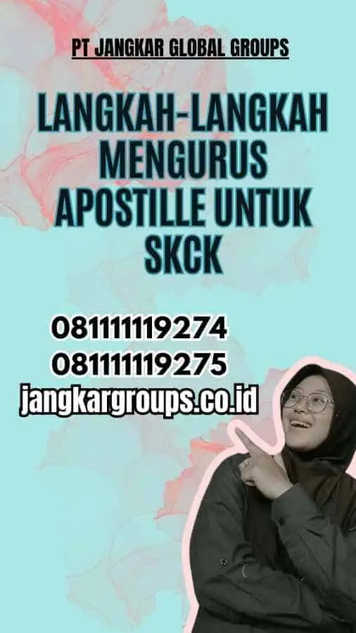 Langkah-Langkah Mengurus Apostille untuk SKCK