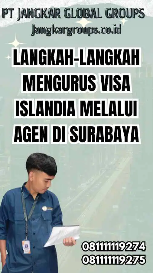 Langkah-Langkah Mengurus Visa Islandia Melalui Agen di Surabaya - Agen Visa Islandia Surabaya