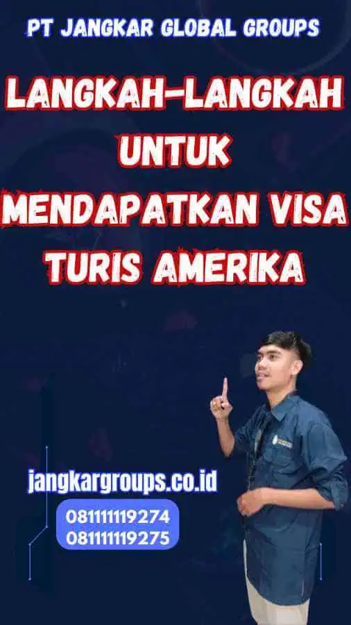 Langkah-Langkah untuk Mendapatkan Visa Turis Amerika