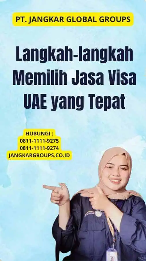 Langkah-langkah Memilih Jasa Visa UAE yang Tepat