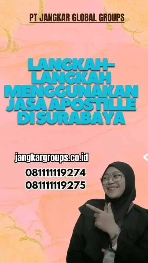 Langkah-langkah Menggunakan Jasa Apostille di Surabaya