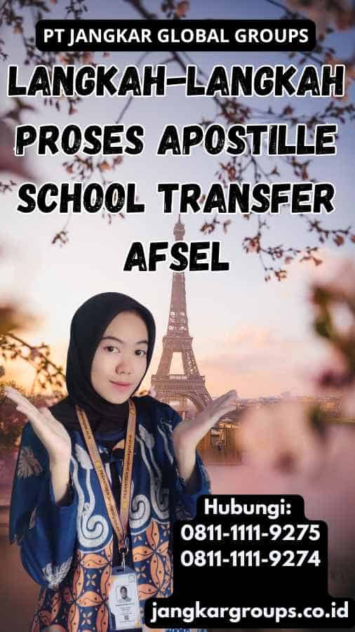 Langkah-langkah Proses Apostille School Transfer Afsel