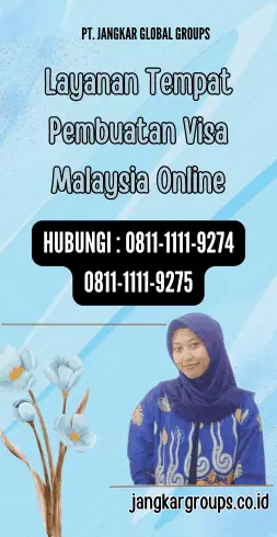 Layanan Tempat Pembuatan Visa Malaysia Online