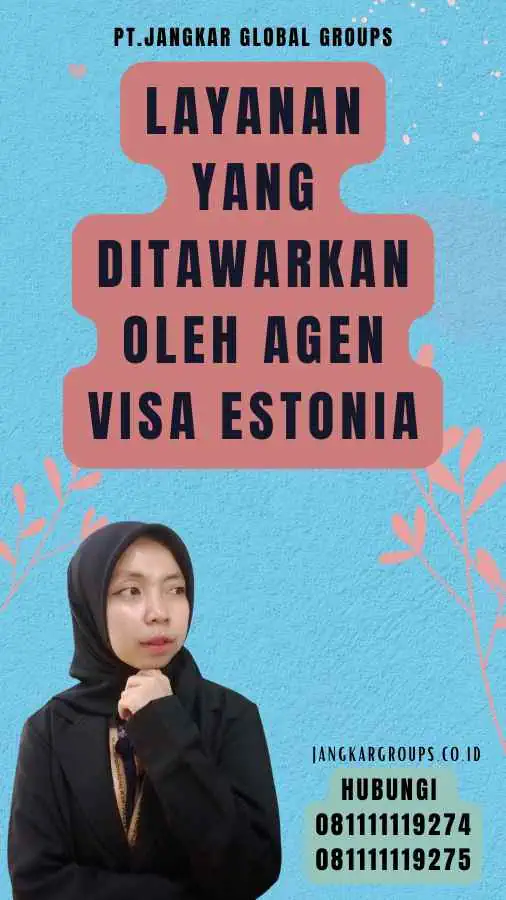 Layanan yang Ditawarkan oleh Agen Visa Estonia