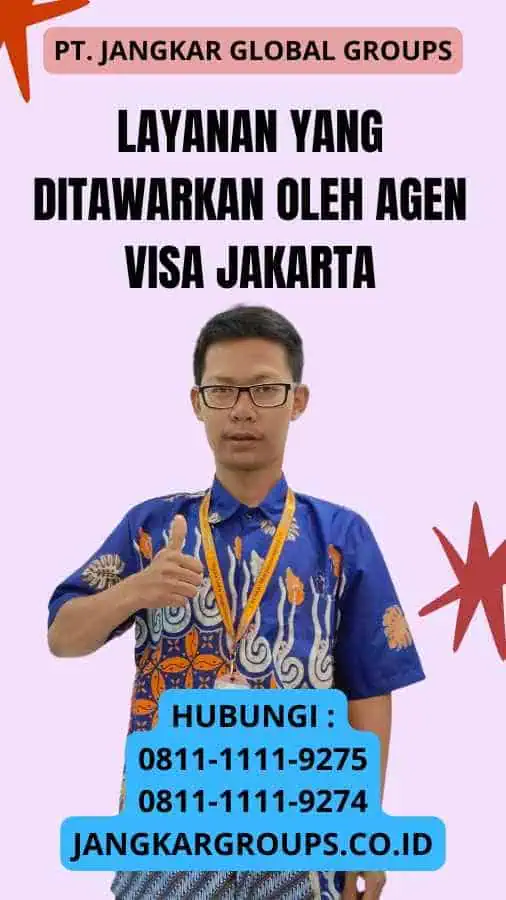 Layanan yang Ditawarkan oleh Agen Visa Jakarta