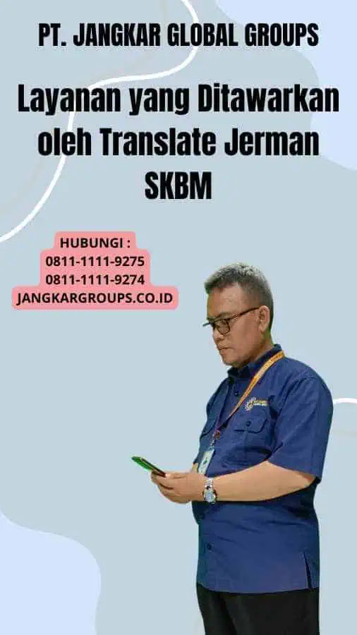 Layanan yang Ditawarkan oleh Translate Jerman SKBM