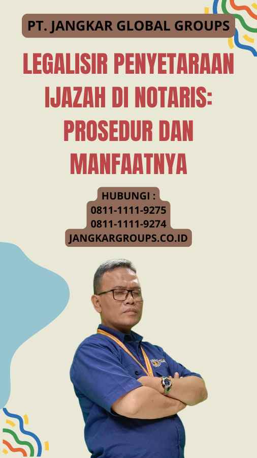 Legalisir Penyetaraan Ijazah di Notaris Prosedur dan Manfaatnya