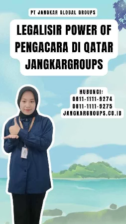 Legalisir Power Of Pengacara di Qatar Jangkargroups