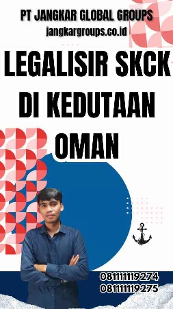 Legalisir SKCK di Kedutaan Oman