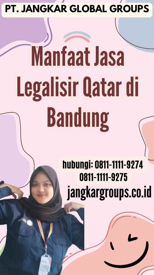 Manfaat Jasa Legalisir Qatar di Bandung