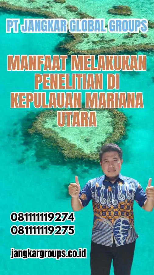 Manfaat Melakukan Penelitian di Kepulauan Mariana Utara