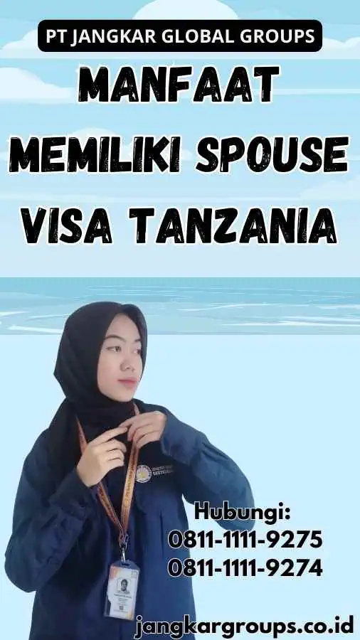 Manfaat Memiliki Spouse Visa Tanzania