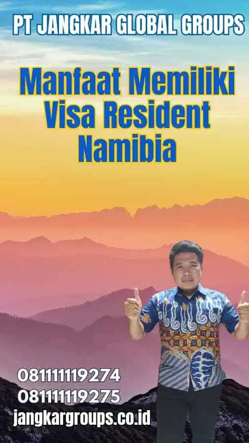 Manfaat Memiliki Visa Resident Namibia