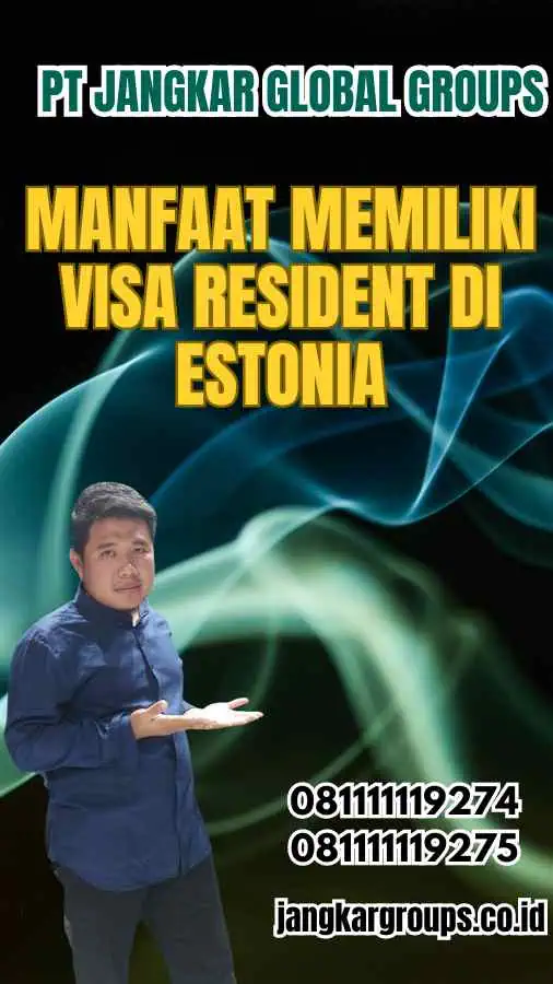 Manfaat Memiliki Visa Resident di Estonia