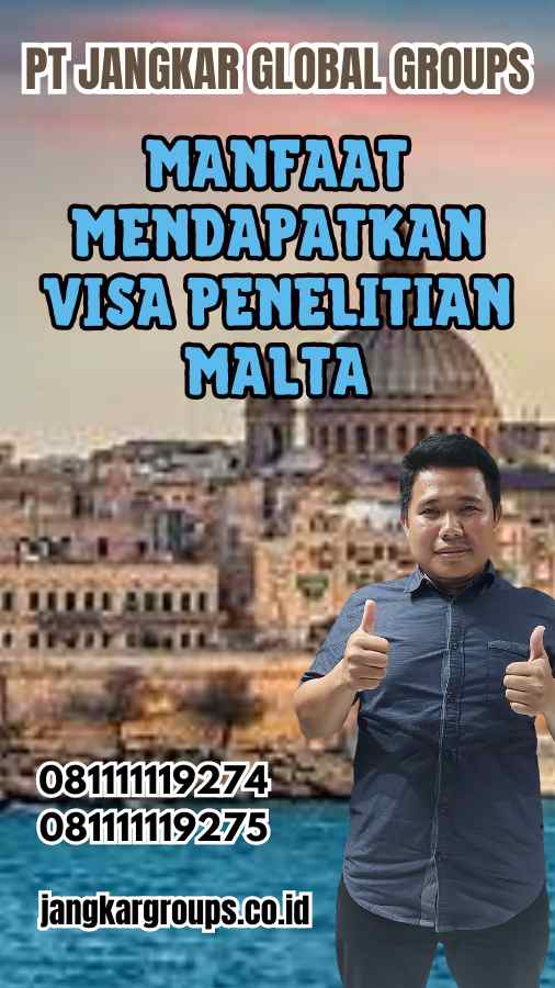 Manfaat Mendapatkan Visa Penelitian Malta