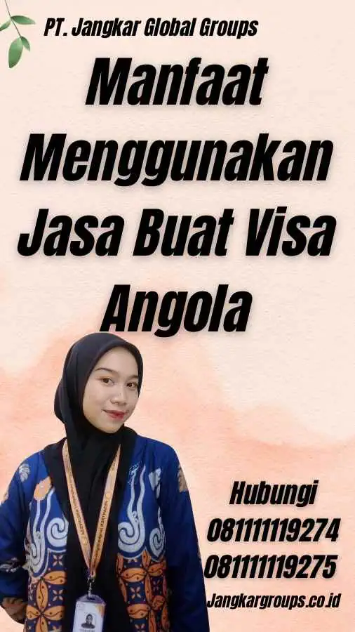 Manfaat Menggunakan Jasa Buat Visa Angola