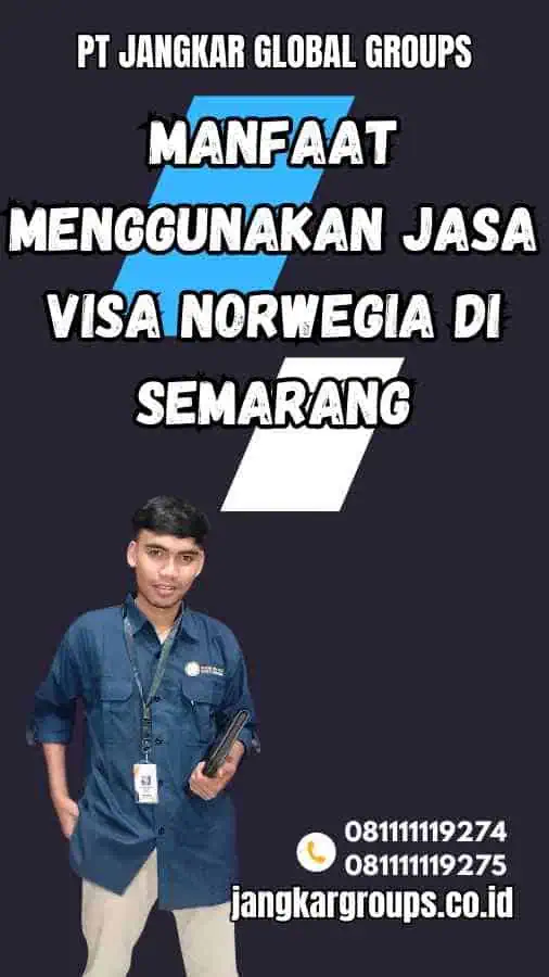 Manfaat Menggunakan Jasa Visa Norwegia di Semarang