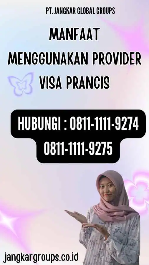 Manfaat Menggunakan Provider Visa Prancis