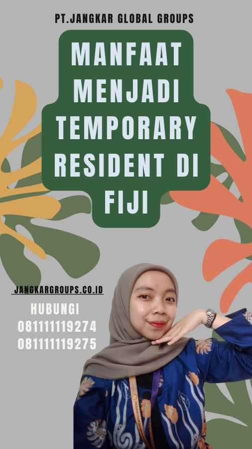 Manfaat Menjadi Temporary Resident di Fiji