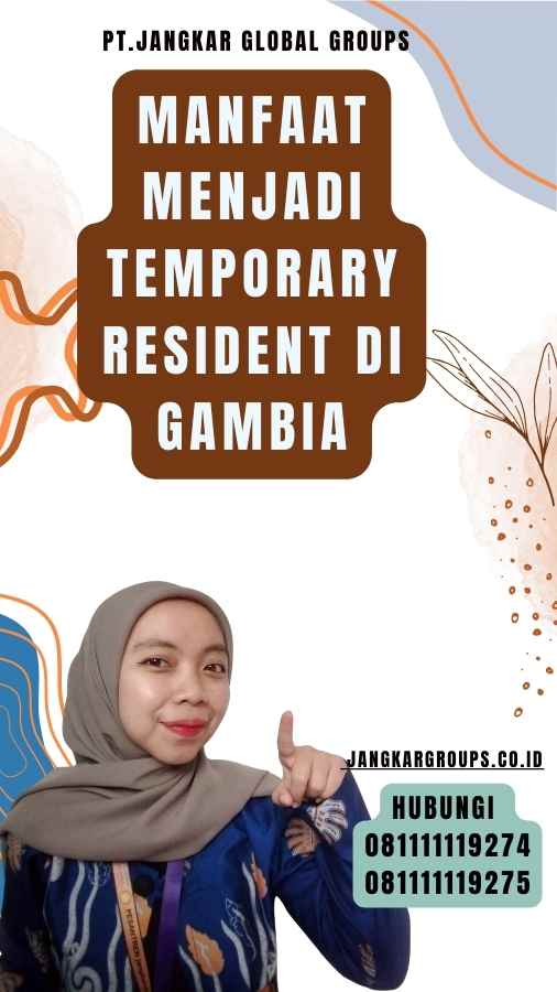 Manfaat Menjadi Temporary Resident di Gambia